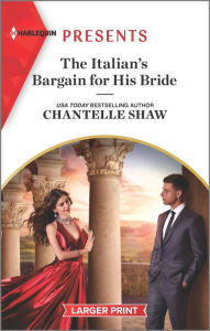 Title: The Italian's Bargain for His Bride: An Uplifting International Romance, Author: Chantelle Shaw