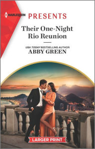 Title: Their One-Night Rio Reunion, Author: Abby Green