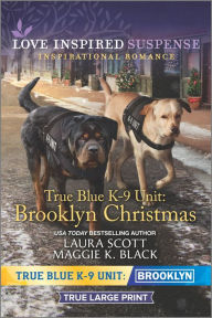 Title: True Blue K-9 Unit: Brooklyn Christmas, Author: Laura Scott