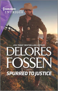 Title: Spurred to Justice, Author: Delores Fossen