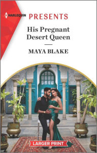 Title: His Pregnant Desert Queen, Author: Maya Blake
