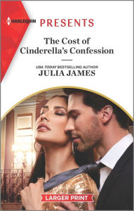 Title: The Cost of Cinderella's Confession, Author: Julia James