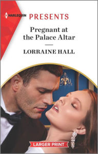 Online audio books free download Pregnant at the Palace Altar 9781335584557 by Lorraine Hall, Lorraine Hall PDB RTF CHM