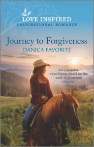 Journey to Forgiveness: An Uplifting Inspirational Romance