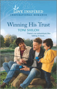 Title: Winning His Trust: An Uplifting Inspirational Romance, Author: Toni Shiloh