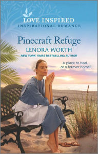 Title: Pinecraft Refuge: An Uplifting Inspirational Romance, Author: Lenora Worth