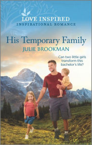 His Temporary Family: An Uplifting Inspirational Romance