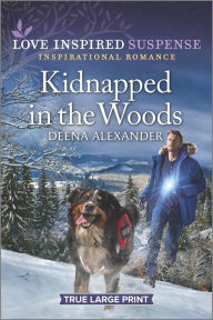 Title: Kidnapped in the Woods, Author: Deena Alexander