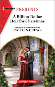 Read books free no download A Billion-Dollar Heir for Christmas (English literature) 9781335592071 by Caitlin Crews