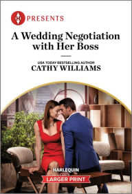 Title: A Wedding Negotiation with Her Boss, Author: Cathy Williams