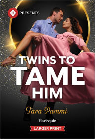 Title: Twins to Tame Him, Author: Tara Pammi