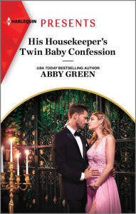 Title: His Housekeeper's Twin Baby Confession: A Spicy Billionaire Boss Romance, Author: Abby Green