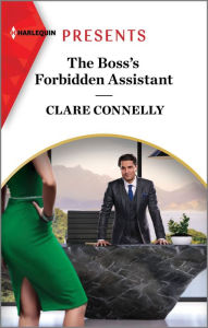 Title: The Boss's Forbidden Assistant, Author: Clare Connelly