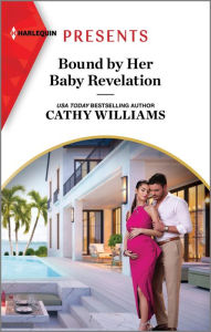 Title: Bound by Her Baby Revelation, Author: Cathy Williams