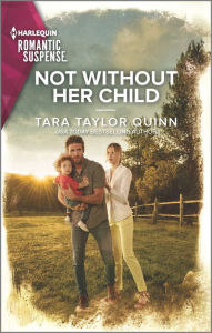 Ebooks in txt format free download Not Without Her Child FB2 by Tara Taylor Quinn, Tara Taylor Quinn 9781335593696