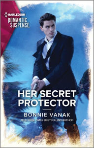 Title: Her Secret Protector, Author: Bonnie Vanak