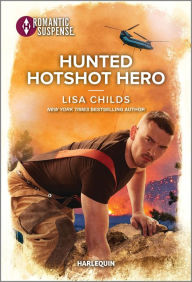 Pdf ebook download free Hunted Hotshot Hero 9781335594006