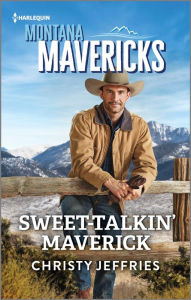 Title: Sweet-Talkin' Maverick, Author: Christy Jeffries