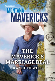Title: The Maverick's Marriage Deal, Author: Kaylie Newell