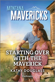 Title: Starting Over with the Maverick, Author: Kathy Douglass