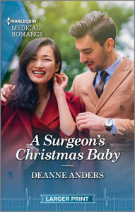 Title: A Surgeon's Christmas Baby: Curl up with this magical Christmas romance!, Author: Deanne Anders