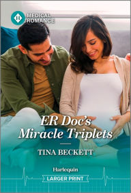 Title: ER Doc's Miracle Triplets, Author: Tina Beckett