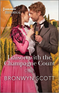 Title: Liaison with the Champagne Count, Author: Bronwyn Scott