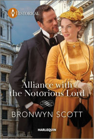 Free ebook epub format download Alliance with the Notorious Lord 9781335596062 by Bronwyn Scott iBook FB2 (English Edition)