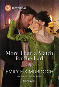 Title: More Than a Match for the Earl, Author: Emily E K Murdoch