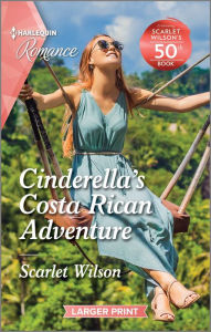 Title: Cinderella's Costa Rican Adventure: Curl up with this magical Christmas romance!, Author: Scarlet Wilson
