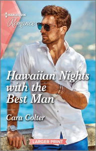 Title: Hawaiian Nights with the Best Man, Author: Cara Colter