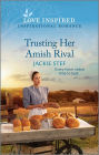 Trusting Her Amish Rival: An Uplifting Inspirational Romance