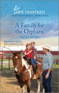 A Family for the Orphans: An Uplifting Inspirational Romance