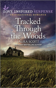 Title: Tracked Through the Woods, Author: Laura Scott