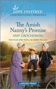 Title: The Amish Nanny's Promise: An Uplifting Inspirational Romance, Author: Amy Grochowski