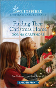 Finding Their Christmas Home: An Uplifting Inspirational Romance