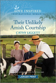 Title: Their Unlikely Amish Courtship: An Uplifting Inspirational Romance, Author: Cathy Liggett