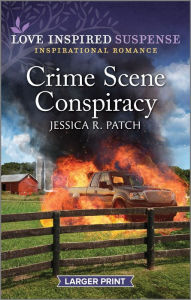 Title: Crime Scene Conspiracy, Author: Jessica R. Patch