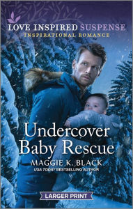 Title: Undercover Baby Rescue, Author: Maggie K. Black