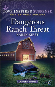 Title: Dangerous Ranch Threat, Author: Karen Kirst