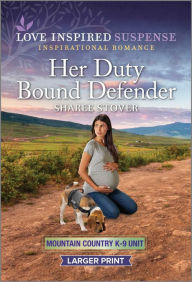 Title: Her Duty Bound Defender, Author: Sharee Stover