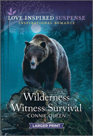 Title: Wilderness Witness Survival, Author: Connie Queen