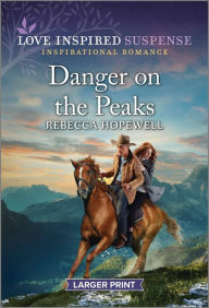 Title: Danger on the Peaks, Author: Rebecca Hopewell