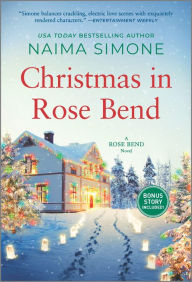 Title: Christmas in Rose Bend: A Novel, Author: Naima Simone