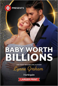Title: Baby Worth Billions, Author: Lynne Graham