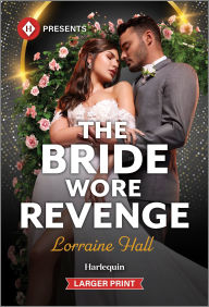 Title: The Bride Wore Revenge, Author: Lorraine Hall