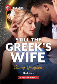 Title: Still the Greek's Wife, Author: Emmy Grayson