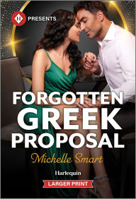 Title: Forgotten Greek Proposal, Author: Michelle Smart