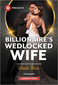 Title: Billionaire's Wedlocked Wife, Author: Heidi Rice