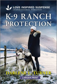 Title: K-9 Ranch Protection, Author: Darlene L. Turner